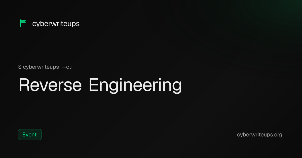 Reverse Engineering — Cyber Writeups